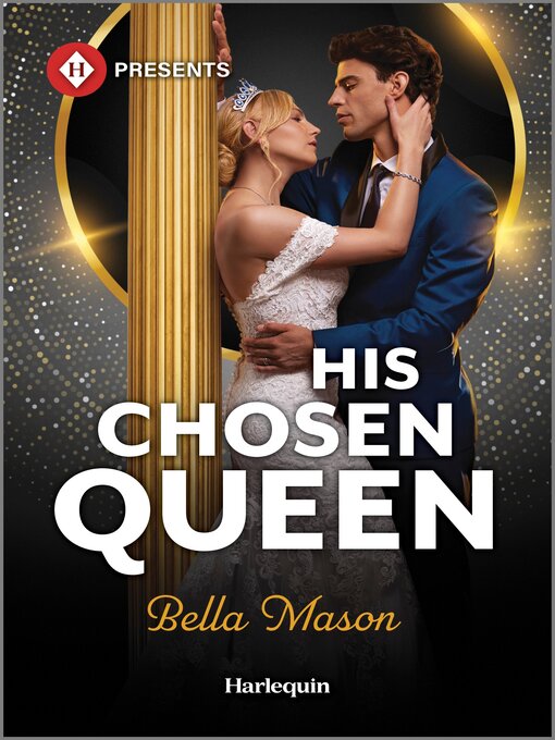 Title details for His Chosen Queen by Bella Mason - Available